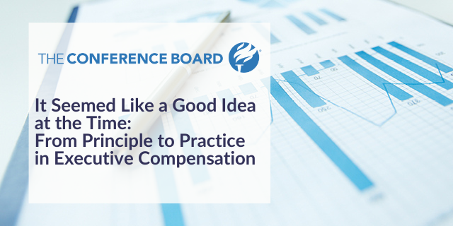 It Seemed Like a Good Idea at the Time: Principle to Practice in Executive Compensation